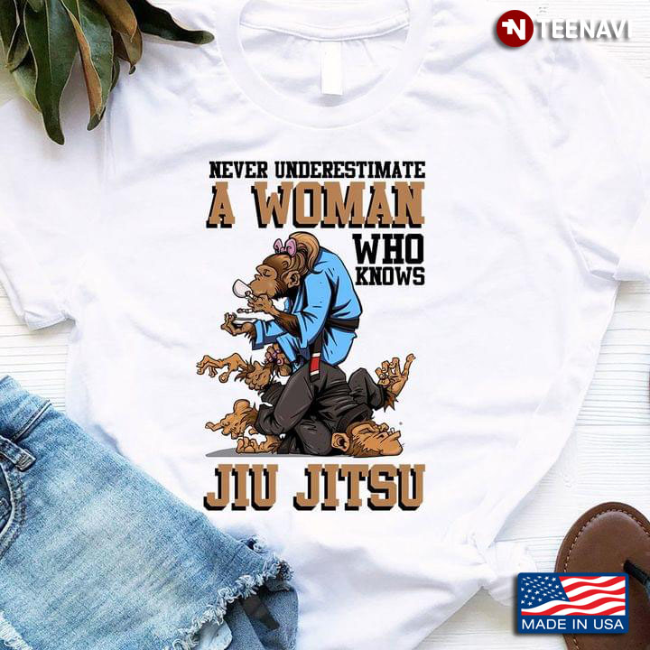 Never Underestimate A Woman Who Knows Jiu Jitsu Monkey