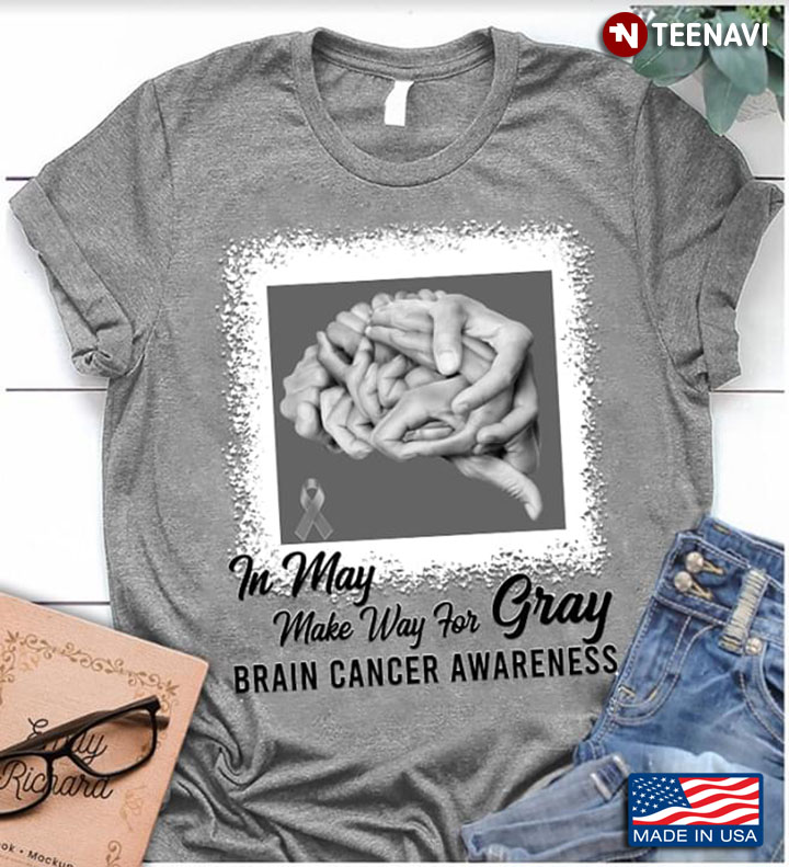 In May Make Way For Gray Brain Cancer Awareness