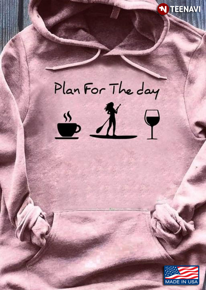 Plan For The Day Coffee Paddling And Wine