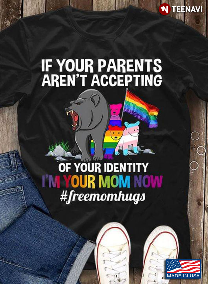 LGBT If Your Parents Aren't Accepting Of Your Identity I'm Your Mom Now Freemomhugs Four Bears