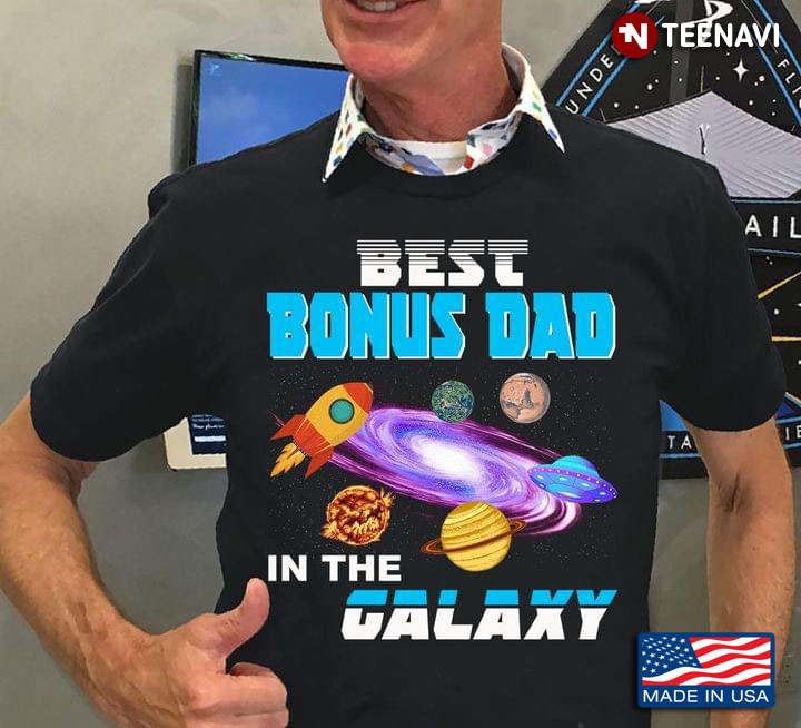 Best Bonus Dad In The Galaxy Rocket And Planets