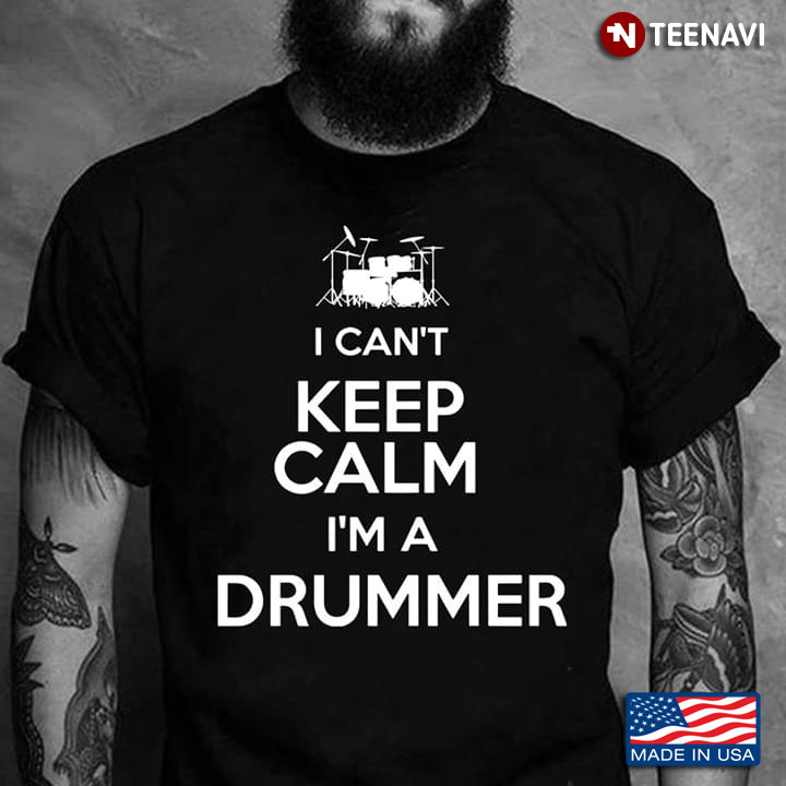 Drum I Can't Keep Calm I'm A Drummer