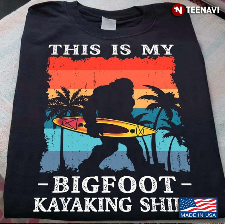 This Is My Bigfoot Kayaking Shirt Vintage