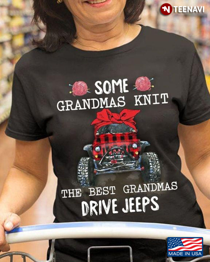 Some Grandmas Knit The Best Grandmas Drive Jeeps Jeep With Red Headband