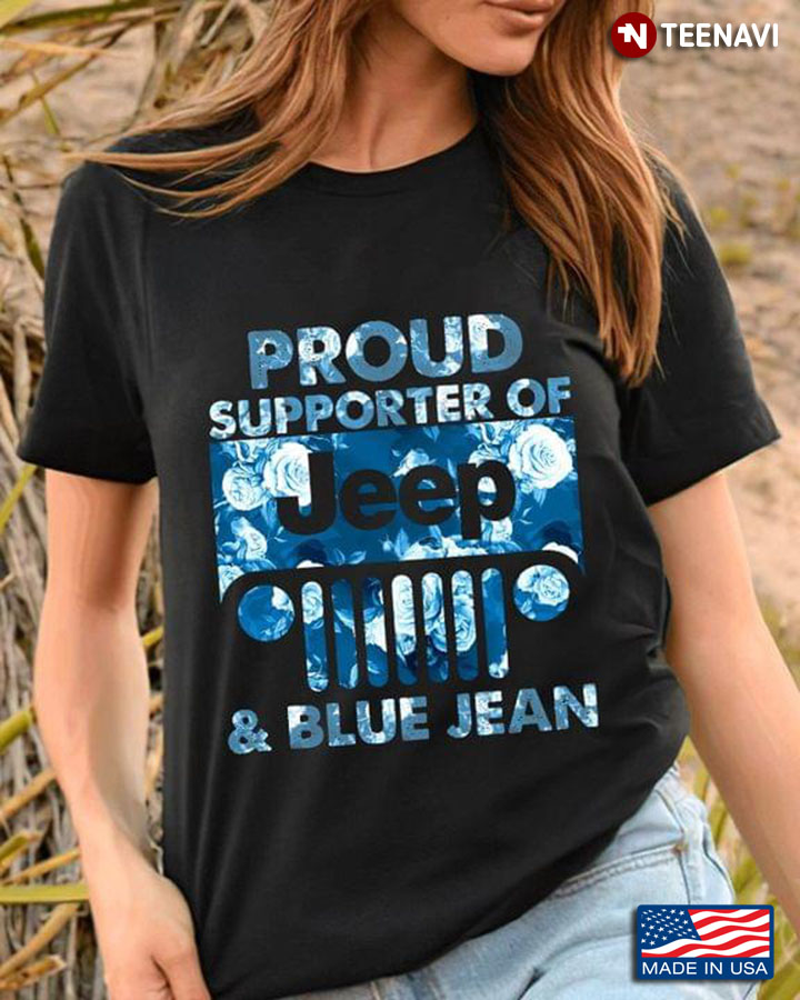 Proud Supported Of Jeep And Blue Jean