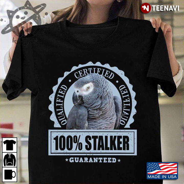 Qualified Certified Qualified 100% Stalker Guaranteed Grey Parrot