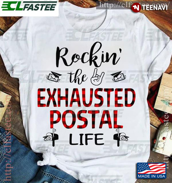 Rockin' The Exhausted Postal Life