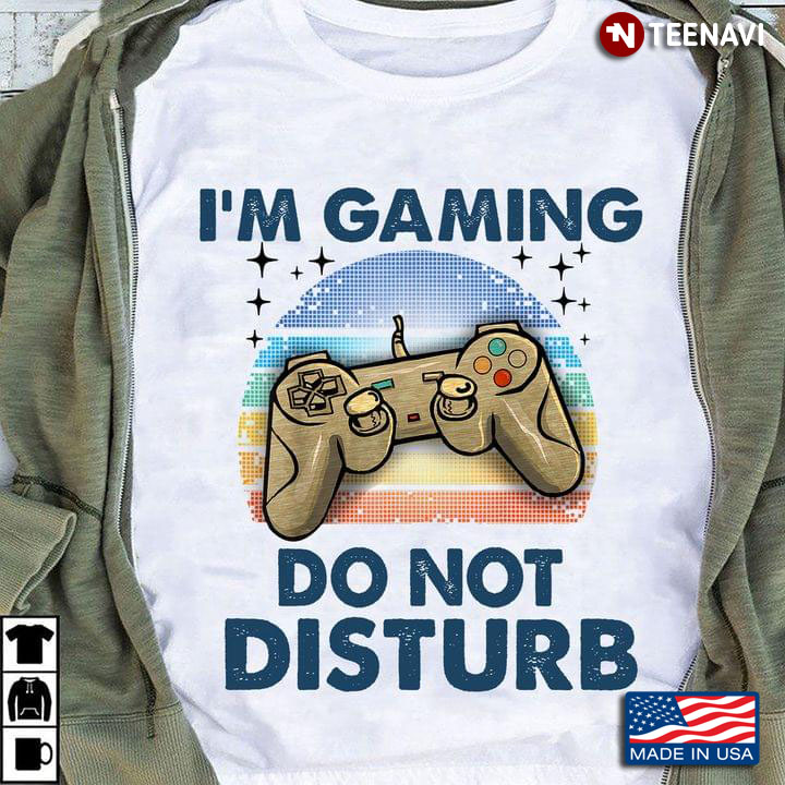Video Games I'm Gaming Do Not Disturb Vintage