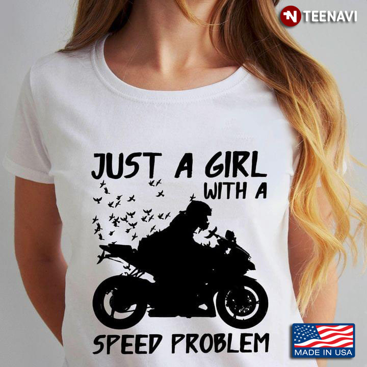 Just A Girl With A Speed Problem Motorcycle Racing