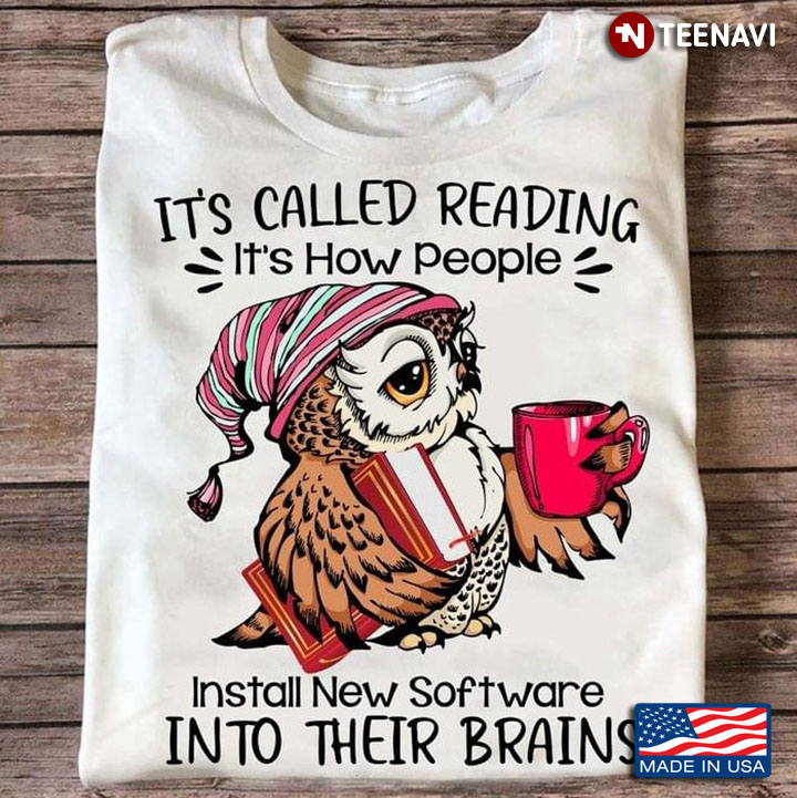 Owl With Book And Coffee It's Called Reading It's How People Install New Software Into Their Brains