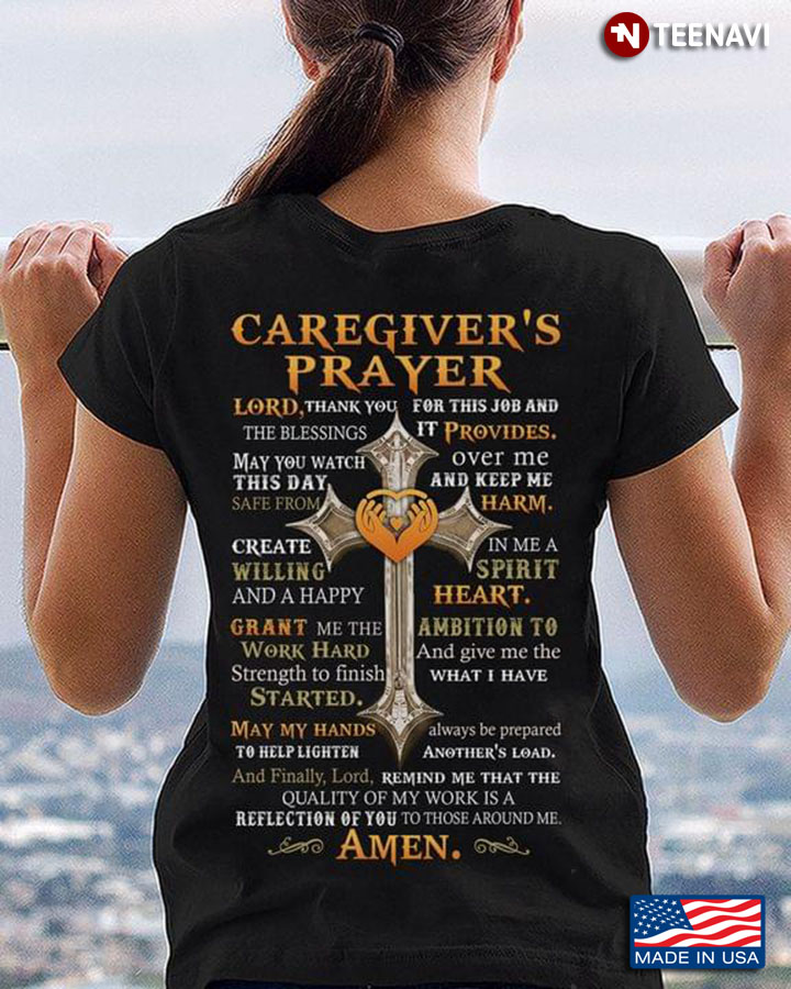 Caregiver's Prayer Lord Thank You For This Job And The Blessings It Provides May You Watch Over Me