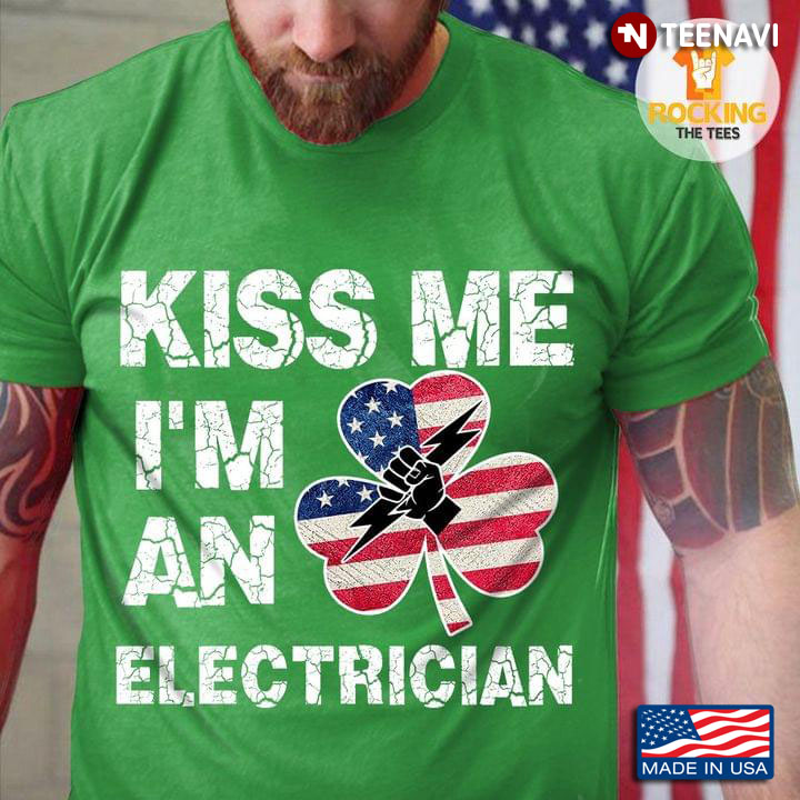Kiss Me I'm An Electrician St Patricks Day