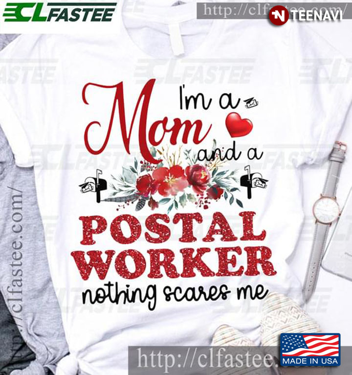 I'm A Mom And A Postal Worker Nothing Scares Me