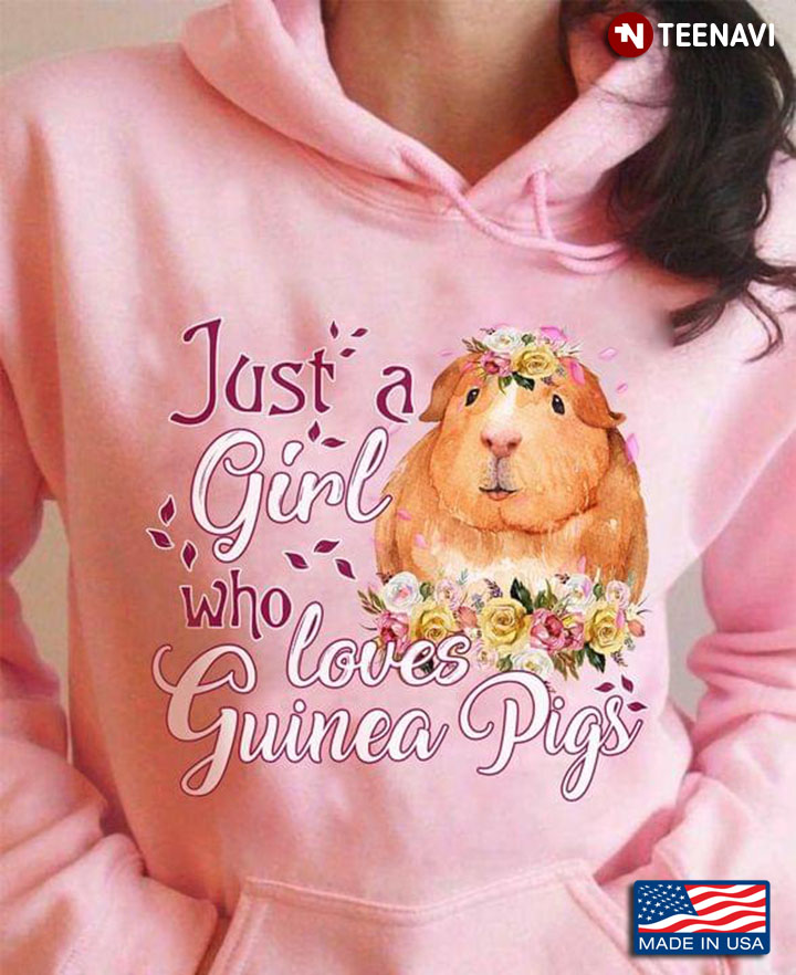 Just A Girl Who Loves Guinea Pigs