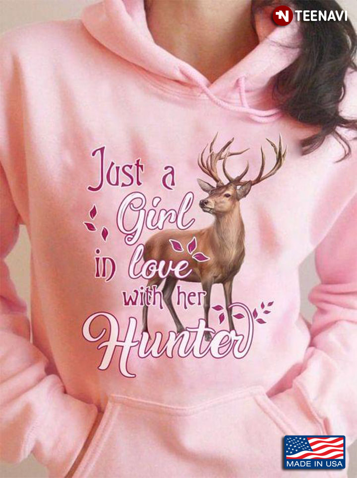 Deer Just A Girl In Love With Her Hunter