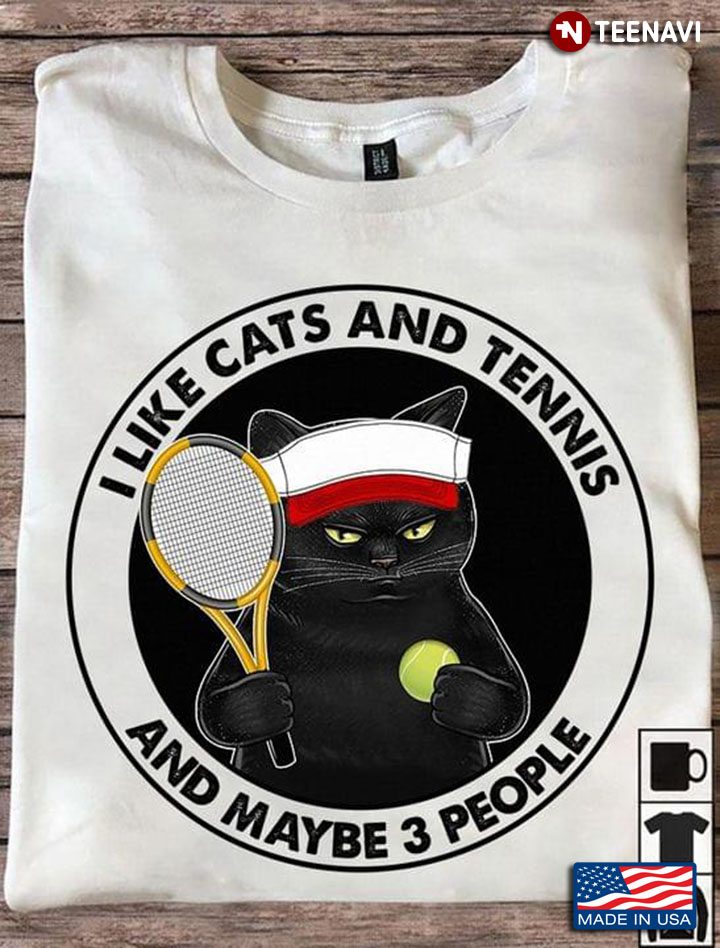 Black Cat I Like Cats And Tennis And Maybe 3 People