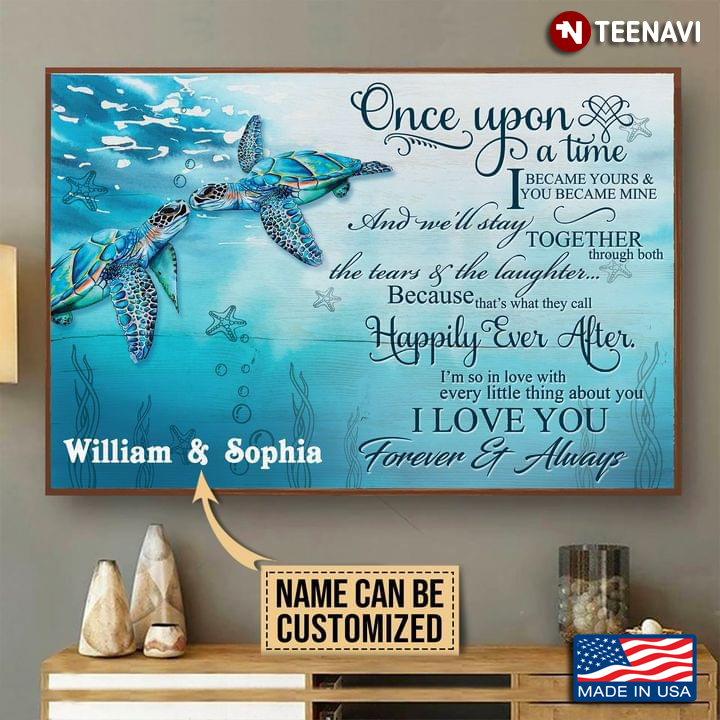 Vintage Customized Name Sea Turtles Once Upon A Time I Became Yours & You Became Mine