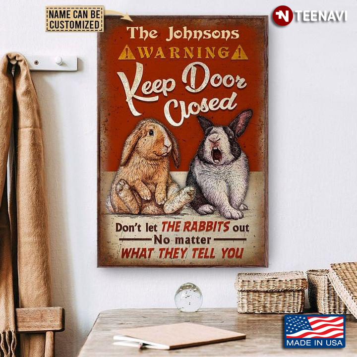 Vintage Customized Name Warning Keep Door Closed Don't Let The Rabbits Out No Matter What They Tell You