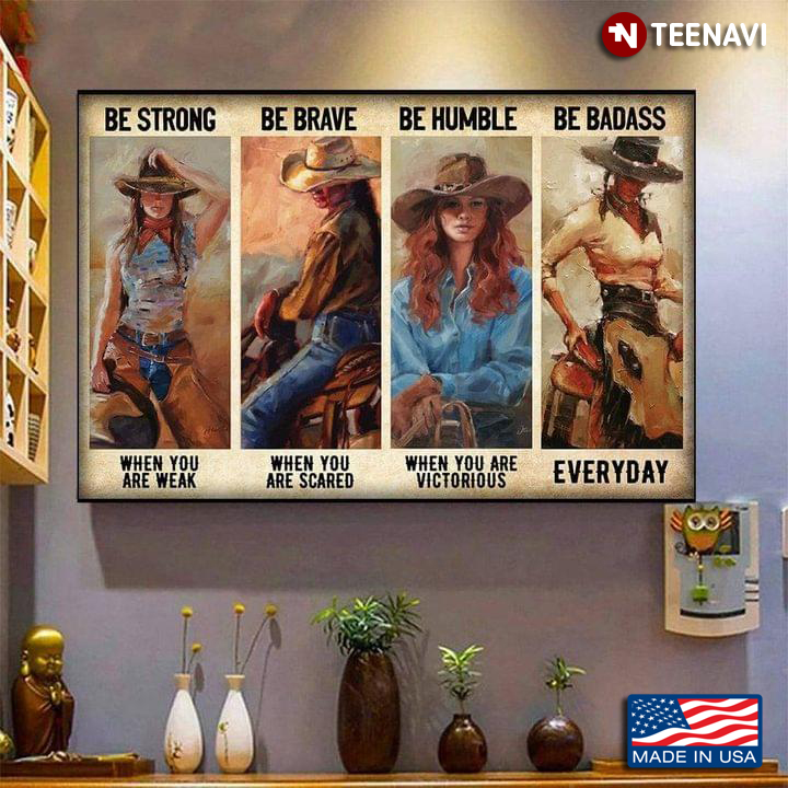 Vintage Sexy Cowgirls Painting Be Strong When You Are Weak Be Brave When You Are Scared