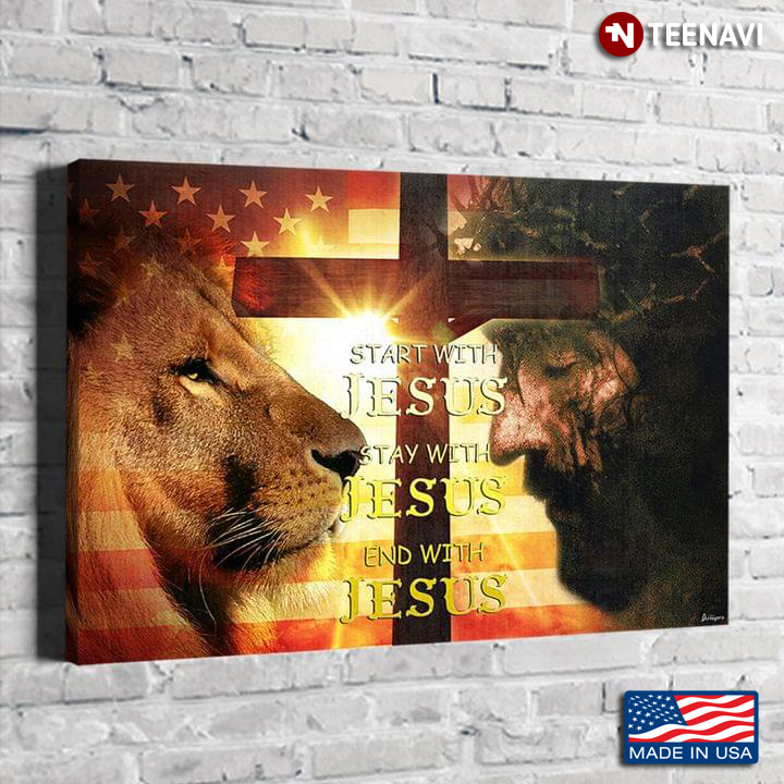 Vintage American Flag Jesus Christ With Crown Of Thorns & Lion Start With Jesus Stay With Jesus End With Jesus