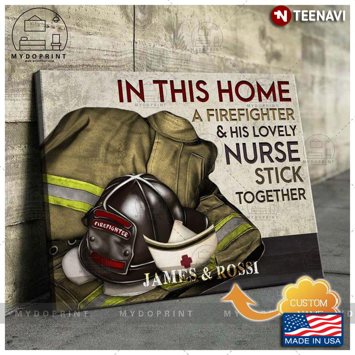 Vintage Customized Name In This Home A Firefighter & His Lovely Nurse Stick Together