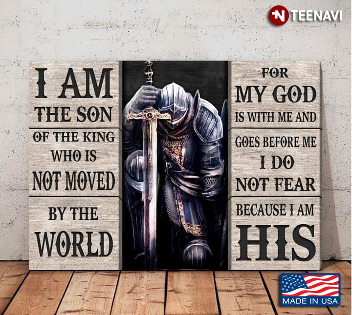 Vintage The Kneeling Warrior I Am The Son Of The King Who Is Not Moved By The World