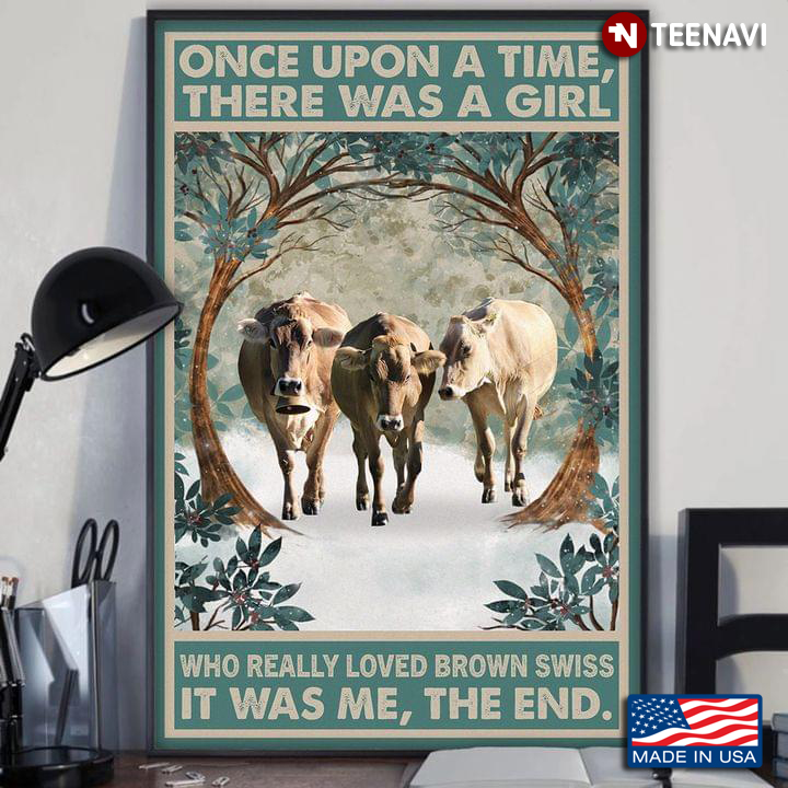 Vintage Once Upon A Time, There Was A Girl Who Really Loved Brown Swiss It Was Me, The End