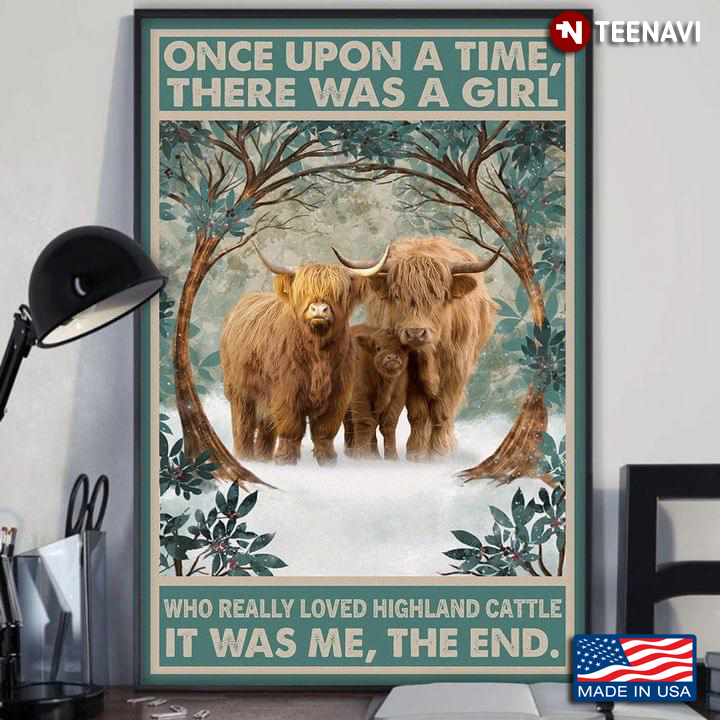 Vintage Once Upon A Time, There Was A Girl Who Really Loved Highland Cattle It Was Me, The End