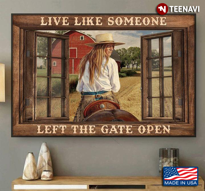 Vintage Window Frame With Cowgirl Looking Back On Farm Live Like Someone Left The Gate Open