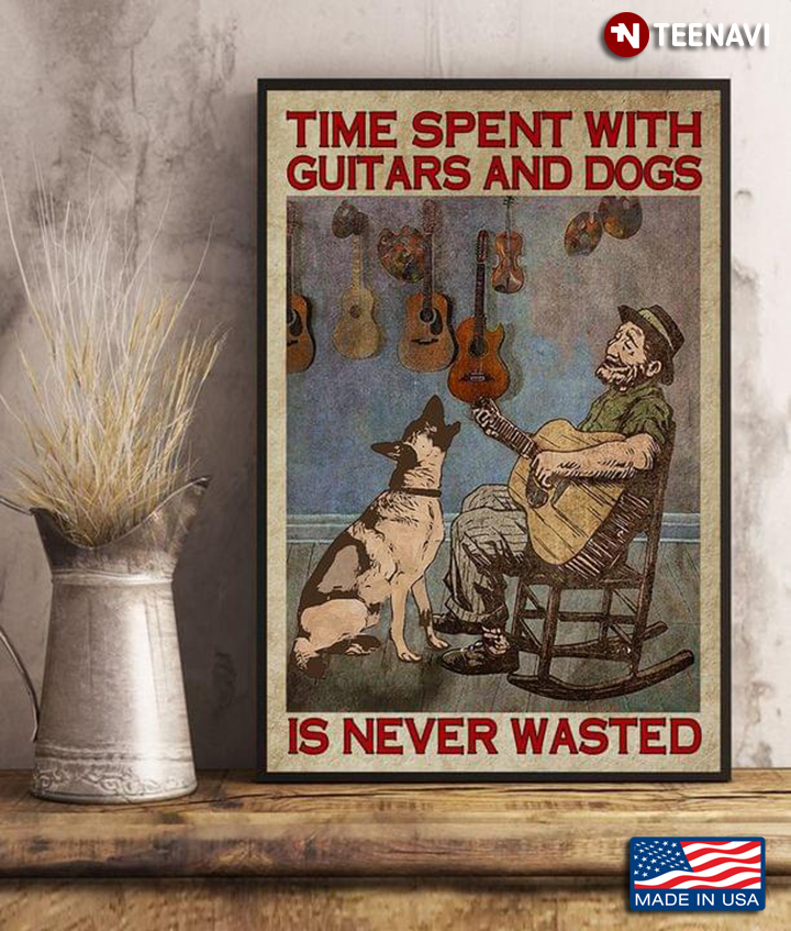 Vintage Old Guitarist & German Shepherd Painting Time Spent With Guitars And Dogs Is Never Wasted