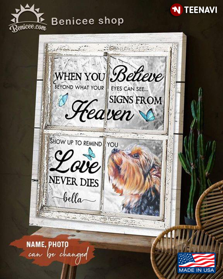 Customized Name Window Frame With Yorkie Dog & Butterflies When You Believe Beyond What Your Eyes Can See