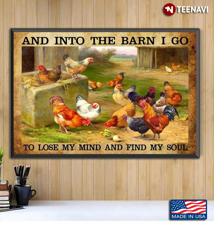 Vintage Chickens And Into The Barn I Go To Lose My Mind And Find My Soul