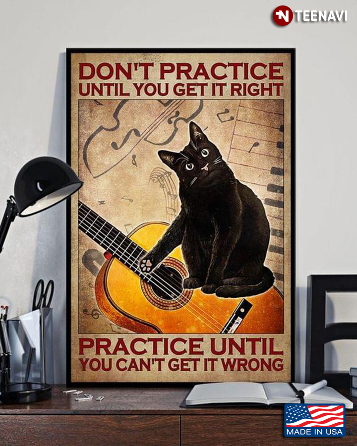 Vintage Black Cat With Guitar & Musical Notes Don’t Practice Until You Get It Right