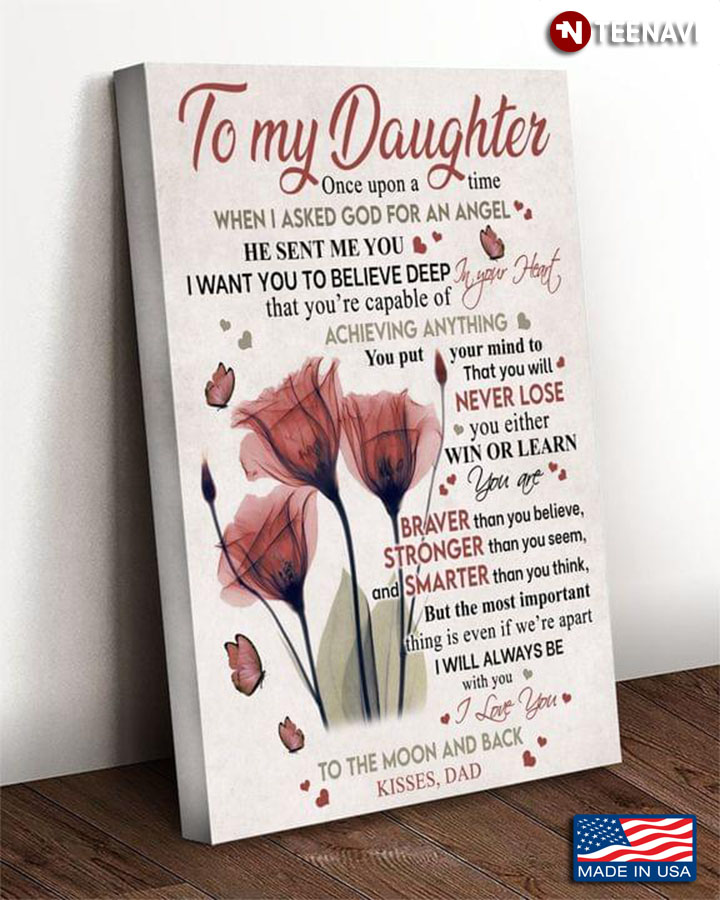 Vintage Red Flowers & Butterflies Dad & Daughter To My Daughter Once Upon A Time I Asked God For An Angel