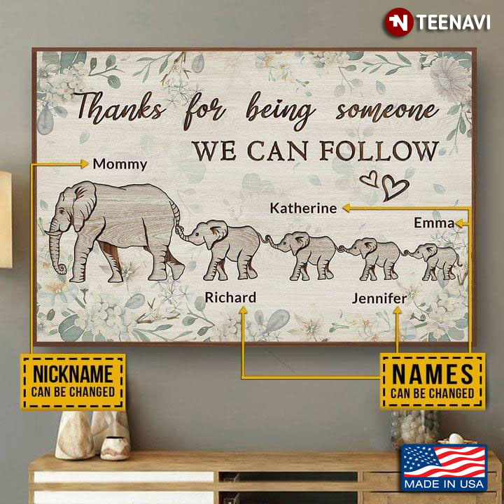 Floral Theme Mom & Babies Customized Name & Nickname Elephant Family Thanks For Being Someone We Can Follow