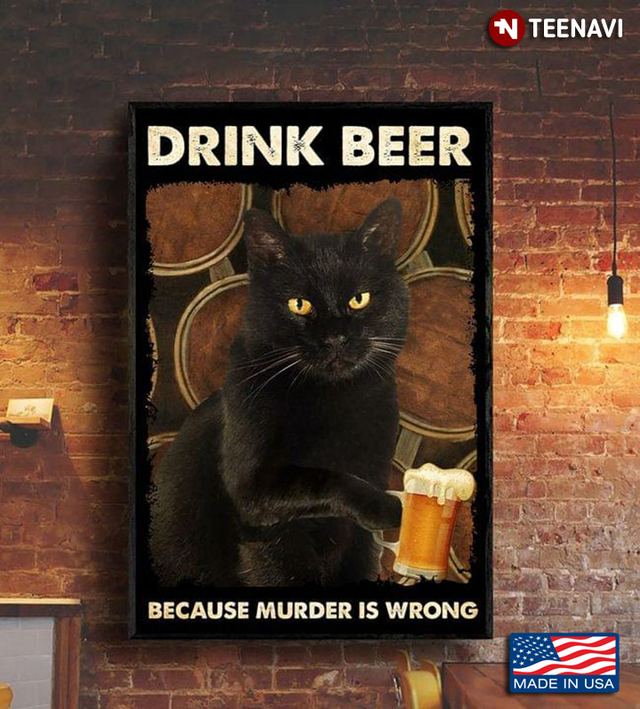 Vintage Black Cat With Beer Glass Drink Beer Because Murder Is Wrong