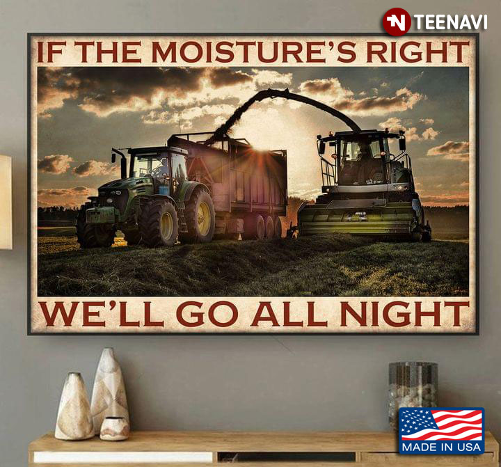 Vintage Green Truck & Tractor On Farm Farmer If The Moisture's Right We'll Go All Night
