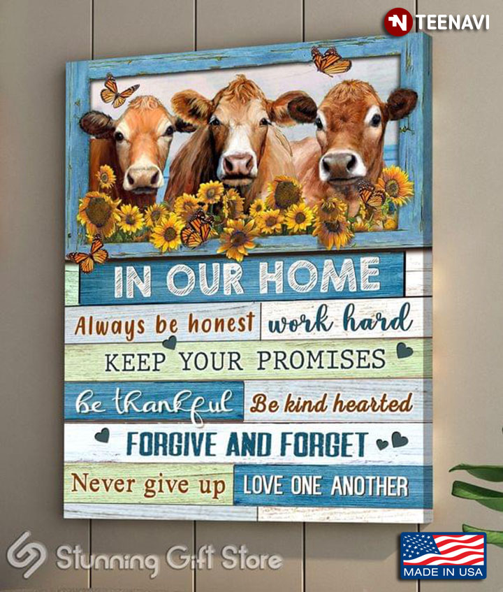 Vintage Brown Cows With Sunflowers & Monarch Butterflies In Our Home Always Be Honest Work Hard