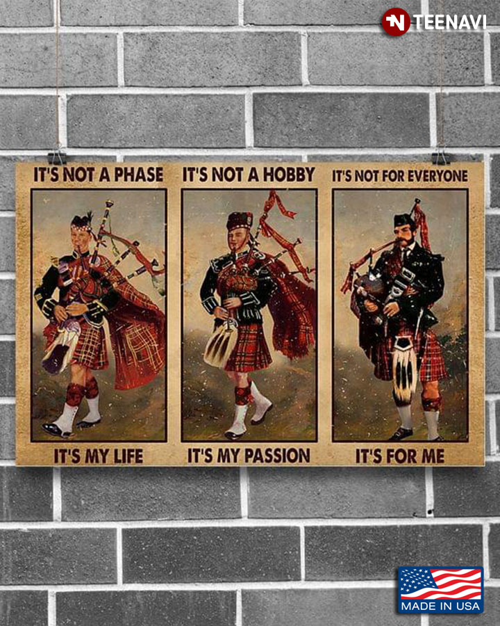 Vintage Scottish Man In Full Highland Dress Playing Bagpipes It’s Not A Phase It’s My Life