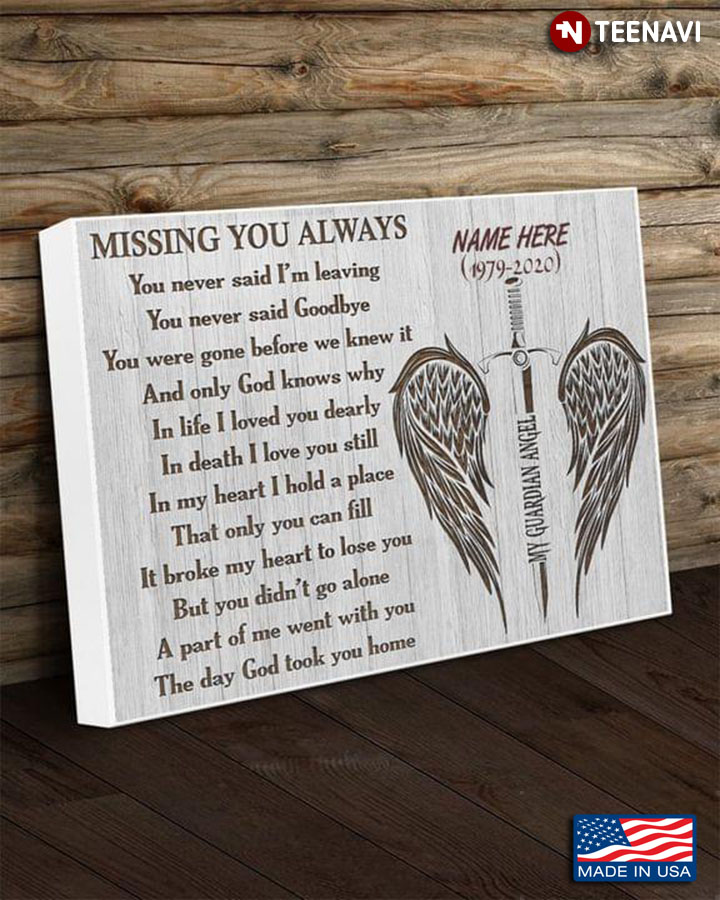 Customized Name & Date My Guardian Angel Angel Wings & Sword Missing You Always You Never Said I’m Leaving