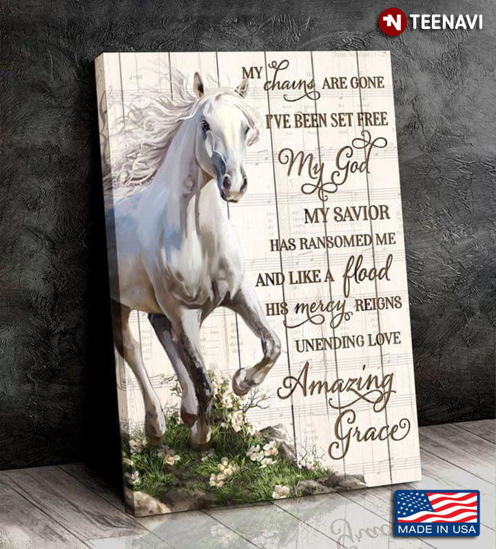 Sheet Music Theme White Horse My Chains Are Gone I’ve Been Set Free My God My Savior Has Ransomed Me