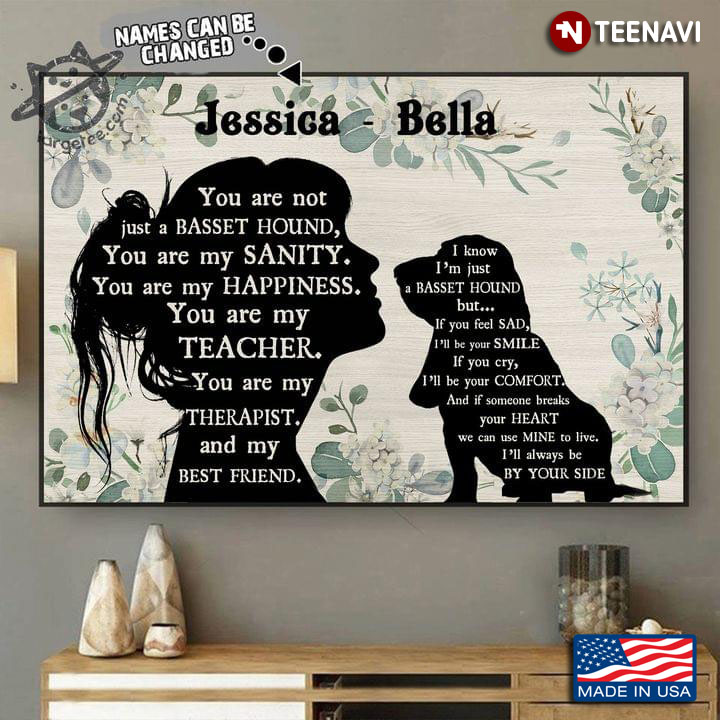 Vintage Floral Theme Girl & Basset Hound Dog Silhouette You Are Not Just A Basset Hound, You Are My Sanity