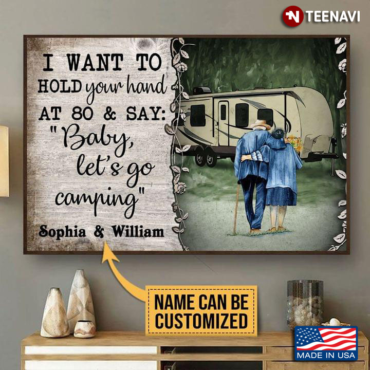 Vintage Customized Name Happy Old Couple I Want To Hold Your Hand At 80 & Say: “Baby, Let’s Go Camping”