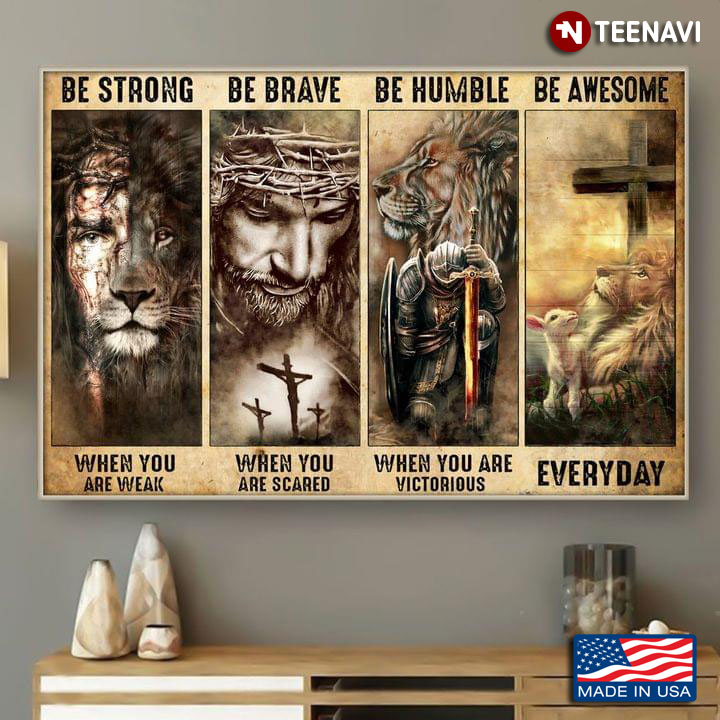 Vintage Jesus Christ Lion Lamb And Kneeling Warrior Be Strong When You Are Weak Be Brave When You Are Scared