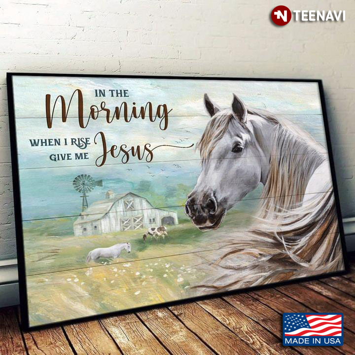 Vintage Horses & Cows On Farm In The Morning When I Rise Give Me Jesus