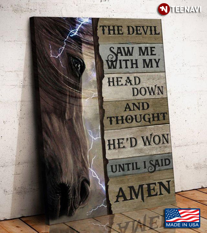Vintage Brown Horse & Lightning The Devil Saw Me With My Head Down And Thought He’d Won Until I Said Amen