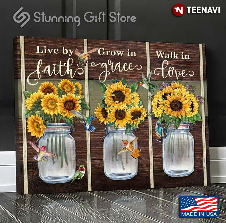 Vintage Hummingbirds & Sunflowers Live By Faith Grow In Grace Walk In Love