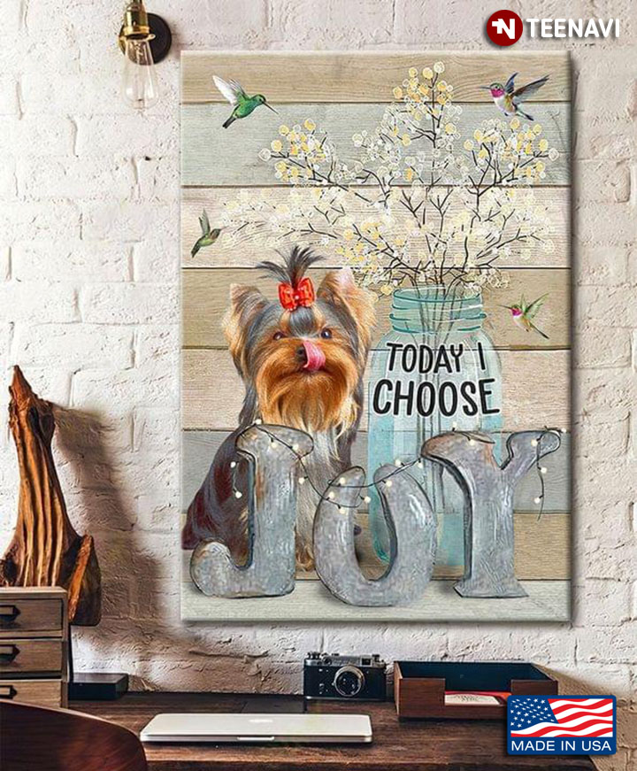 Vintage Yorkshire Terrier Dog With Hummingbirds And Tiny Flowers Today I Choose Joy