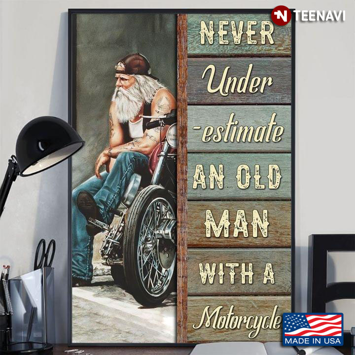 Vintage Never Underestimate An Old Man With A Motorcycle