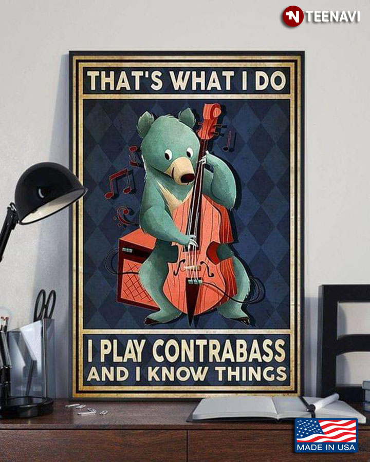 Vintage Blue Bear Playing Contrabass That's What I Do I Play Contrabass And I Know Things